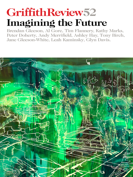 Title details for Griffith Review 52 by Julianne Schultz - Available